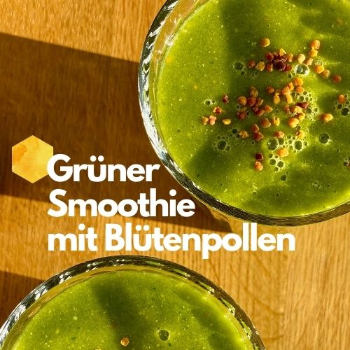 Rezept: Grüner Smoothie mit Blütenpollen