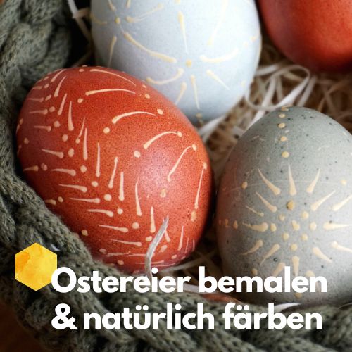 Sorbische Ostereier mit Bienenwachs bemalen & natürlich färben