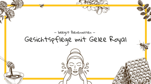 Gesichtspflege mit Gelee Royal
